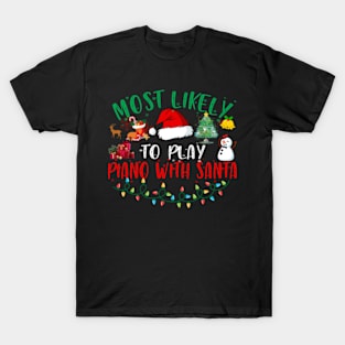 Most Likely To Play Piano With Santa Matching Christmas T-Shirt
